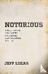 Lucas, Jeff - Notorious
