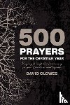 Clowes, David - 500 Prayers For The Christian Year