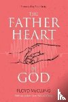 McClung, Floyd - The Father Heart of God