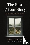 Lindsey, Greg A - The Rest of Your Story