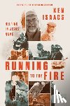 Isaacs, Ken - Running to the Fire