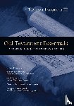 Longman Iii, Tremper - Old Testament Essentials – Creation, Conquest, Exile and Return