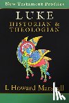 Marshall, I. Howard - Luke: Historian & Theologian