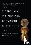 Alexander, T. Desmond - Dictionary of the Old Testament: Pentateuch: A Compendium of Contemporary Biblical Scholarship