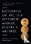 Longman III, Tremper - Dictionary of the Old Testament: Wisdom, Poetry & Writings: A Compendium of Contemporary Biblical Scholarship