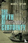 Taylor, Daniel - The Myth of Certainty
