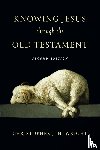 Wright, Christopher J. - Knowing Jesus Through the Old Testament