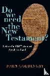 Goldingay, John - Do We Need the New Testament? – Letting the Old Testament Speak for Itself