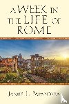 Papandrea, James L. - A Week in the Life of Rome