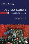 Goldingay, John - Old Testament Theology – Israel`s Life