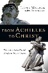 Louis Markos, Markos - From Achilles to Christ