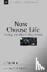 Millar, Gary - Now Choose Life: Theology and Ethics in Deuteronomy