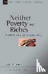 Blomberg, Craig L. - Neither Poverty Nor Riches: A Biblical Theology of Possessions Volume 7