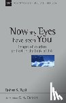 Fyall, Robert - Now My Eyes Have Seen You: Images of Creation and Evil in the Book of Job Volume 12