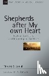 Laniak, Timothy S. - Shepherds After My Own Heart: Pastoral Traditions and Leadership in the Bible Volume 20