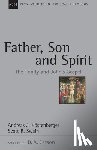 Köstenberger, Andreas J. - Father, Son and Spirit: The Trinity and John's Gospel Volume 24