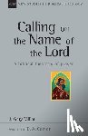 Millar, Gary - Calling on the Name of the Lord: A Biblical Theology of Prayer