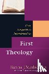 Vanhoozer, Kevin J. - First Theology