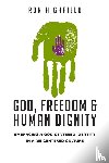 Highfield, Ron - God, Freedom & Human Dignity