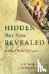Beale, G. K. - Hidden But Now Revealed: A Biblical Theology of Mystery