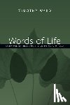 Ward, Timothy - Words of Life: Scripture as the Living and Active Word of God