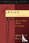 Holmes, Arthur F. - Ethics: Approaching Moral Decisions