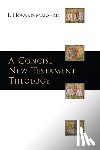 Marshall, I. Howard - A Concise New Testament Theology