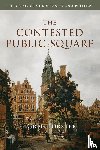 Greg Forster, Forster - The Contested Public Square