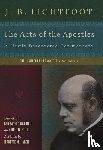 Lightfoot, J. B., Witherington Ii, Ben, Still, Todd D., Hagen, Jeanette M. - The Acts of the Apostles – A Newly Discovered Commentary