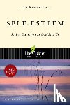 Kuhatschek, Jack - Self-Esteem: Seeing Ourselves as God Sees Us