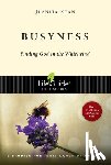 Ryan, Juanita - Busyness: Finding God in the Whirlwind