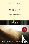Eyre, Stephen D. - Moses: Calling and Character
