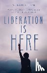 Lim, Nikole - Liberation Is Here – Women Uncovering Hope in a Broken World