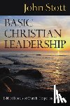 Stott, John - Basic Christian Leadership: Biblical Models of Church, Gospel and Ministry