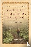 Boers, Arthur Paul, Peterson, Eugene H. - The Way Is Made by Walking – A Pilgrimage Along the Camino de Santiago