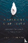 Johnson, Jan - Abundant Simplicity – Discovering the Unhurried Rhythms of Grace