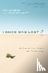 Everts, Don - I Once Was Lost: What Postmodern Skeptics Taught Us About Their Path to Jesus