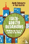 Rev Alexia Salvatierra, Salvatierra, Peter Heltzel, Heltzel - Faith-Rooted Organizing