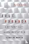 Skeel, David - True Paradox – How Christianity Makes Sense of Our Complex World