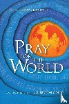 Johnstone, Patrick, Wall, Molly - Pray for the World – A New Prayer Resource from Operation World
