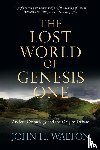 Walton, Dr John H - The Lost World of Genesis One