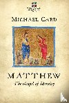 Card, Michael - Matthew: The Gospel of Identity