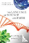 Giberson, Karl W. - The Language of Science and Faith: Straight Answers to Genuine Questions