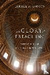 Johnson, Darrell W. - The Glory of Preaching – Participating in God`s Transformation of the World