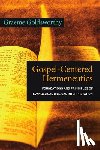 Goldsworthy, Graeme - GOSPEL CENTERED HERMENEUTICS