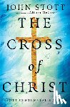 Stott, John - CROSS OF CHRIST STOTT CENTENNI
