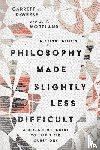 Deweese, Garrett J., Moreland, J. P. - Philosophy Made Slightly Less Difficult – A Beginner`s Guide to Life`s Big Questions