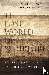Walton, John H., Sandy, Brent - The Lost World of Scripture ? Ancient Literary Culture and Biblical Authority
