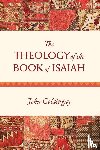 Goldingay, John - The Theology of the Book of Isaiah