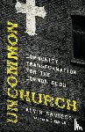 Sanders, Alvin, Smith, Efrem - Uncommon Church – Community Transformation for the Common Good
